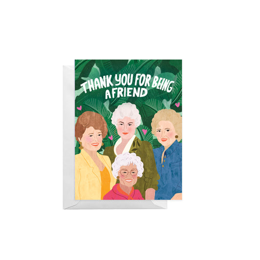 Thank you for Being a Friend Greeting Card
