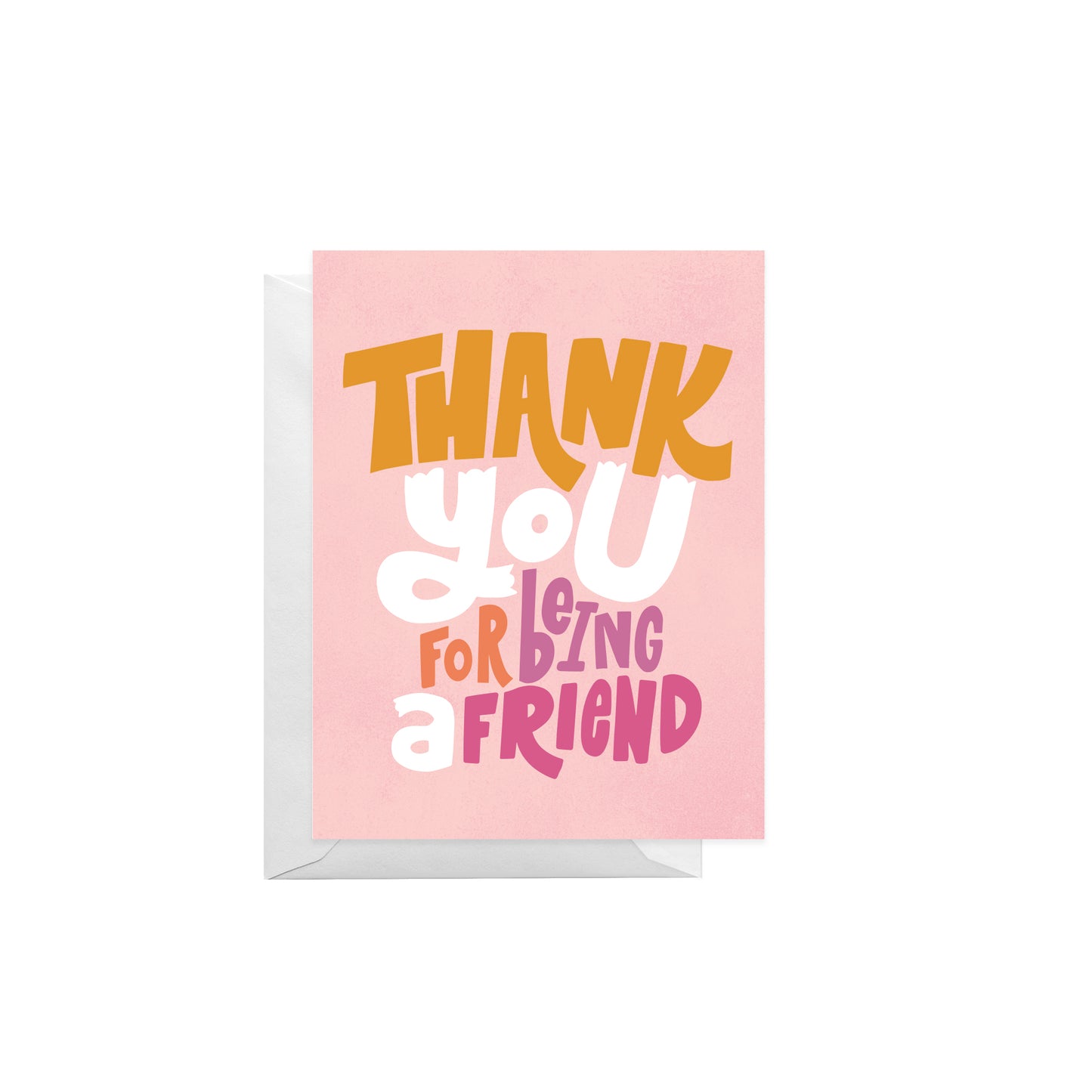 Thank You for Being a Friend Greeting Card