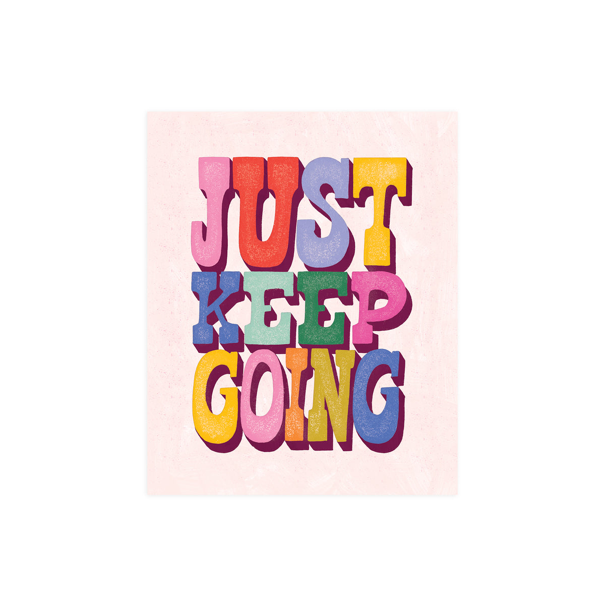 8x10 Just Keep Going Art Print